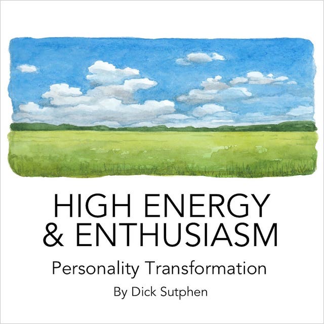 High Energy & Enthusiasm Personality Transformation – omslag til lydbogen af Dick Sutphen