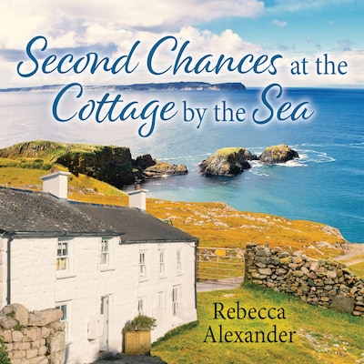 Second Chances at the Cottage by the Sea
