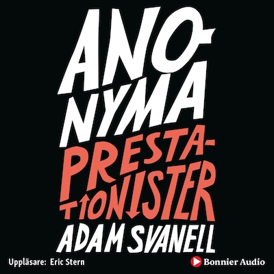 Anonyma Prestationister - en historia om stress