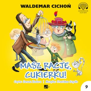 Masz rację, Cukierku! – okładka audiobooka, autor Waldemar Cichoń