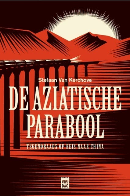 De Aziatische parabool: tegendraads op reis naar China – omslag van het luisterboek van Stefaan van Kerckhoven