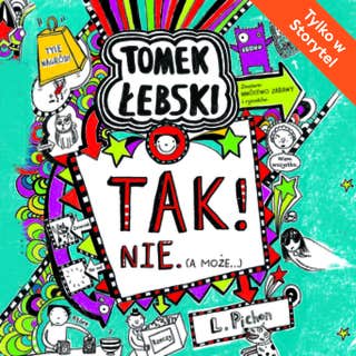 Tomek Łebski Tak! Nie (a może…) – okładka audiobooka, autor Liz Pichon