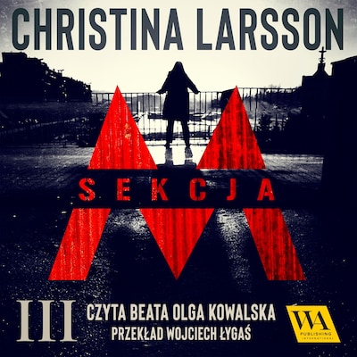Sekcja M - Tom 3 – okładka audiobooka, autor Christina Larsson