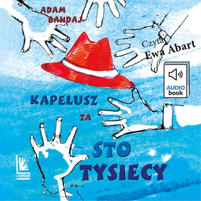 Kapelusz za sto tysięcy – okładka audiobooka, autor Adam Bahdaj