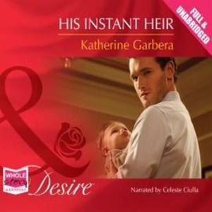 His Instant Heir – okładka audiobooka, autor Katherine Garbera