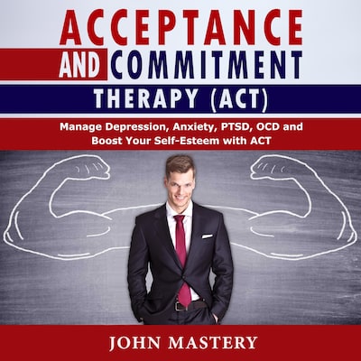 Acceptance and Commitment Therapy (ACT)