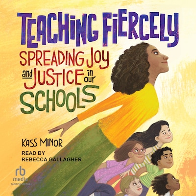 Teaching Fiercely – omslag til lydbogen af Kass Minor