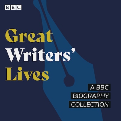 Great Writers' Lives – omslag til lydbogen af Matthew Parris, Humphrey Carpenter, Joan Bakewell