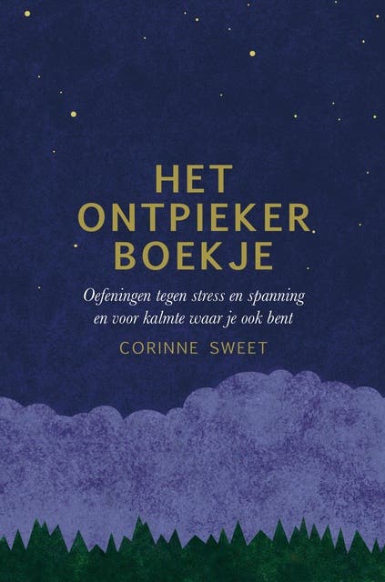 Het ontpiekerboekje: Oefeningen voor kalmte, waar je ook bent