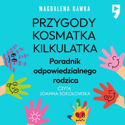 Przygody Kosmatka kilkulatka. Poradnik odpowiedzialnego rodzica