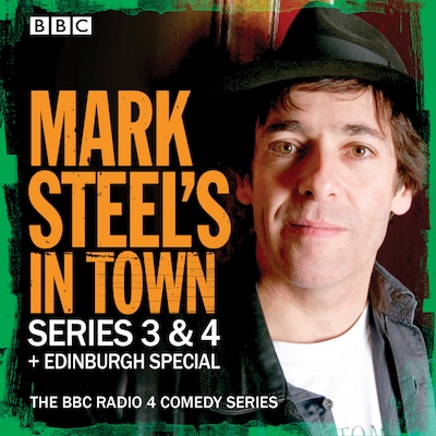 Mark Steel's In Town: Series 3 & 4 plus Edinburgh Special – omslag til lydbogen af Mark Steel