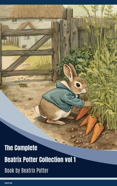 The Complete Beatrix Potter Collection vol 1 – omslag til lydbogen af Beatrix Potter