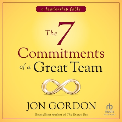 The 7 Commitments of a Great Team – omslag til lydbogen af Jon Gordon