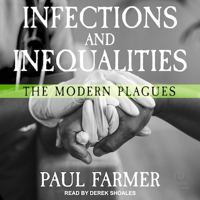 Infections and Inequalities – omslag til lydbogen af Paul Farmer