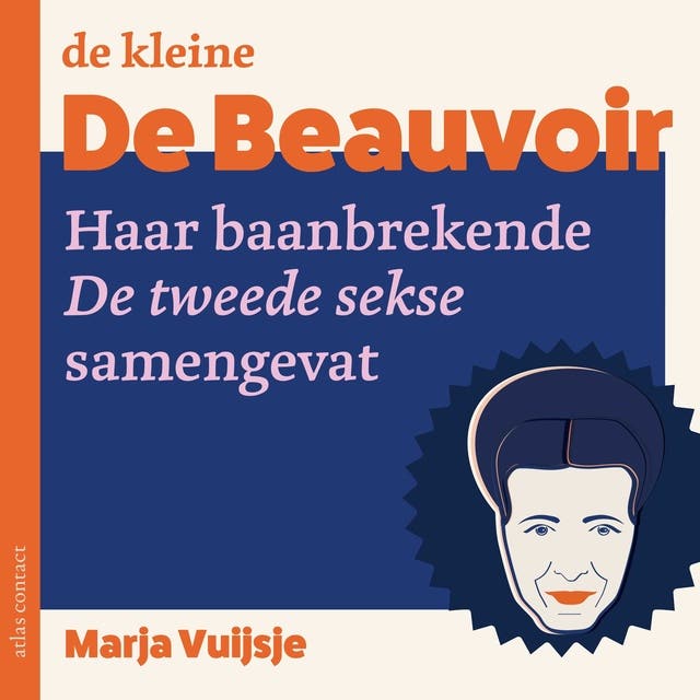 De kleine De Beauvoir: Haar baanbrekende De tweede sekse samengevat