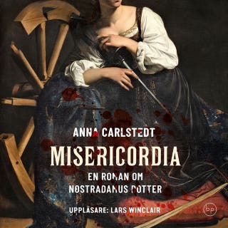Misericordia: En roman om Nostradamus dotter