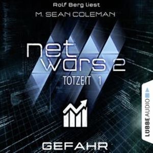 Gefahr (Netwars - Totzeit 1) – okładka audiobooka, autor M. Sean Coleman