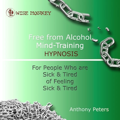 Free from Alcohol Mind Training Hypnosis