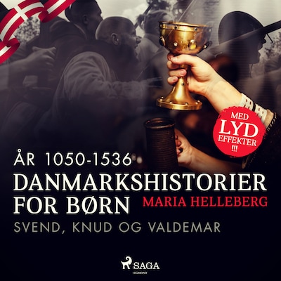 Danmarkshistorier for børn (7) (år 1050-1536) - Svend, Knud og Valdemar – omslag til lydbogen af Maria Helleberg