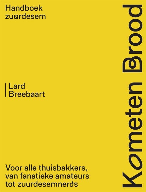 Kometen Brood: handboek zuurdesem: Voor alle thuisbakkers, van fanatieke amateurs tot zuurdesemnerds – omslag van het luisterboek van Lard Breebaart