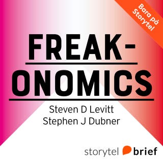 Freakonomics– En vildsint ekonom förklarar det moderna livets gåtor