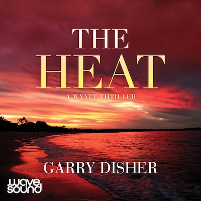 The Heat – omslag til lydbogen af Garry Disher