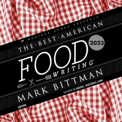 The Best American Food Writing 2023 – okładka audiobooka, autor Mark Bittman, Silvia Killingsworth