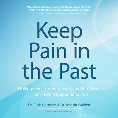 Keep Pain in the Past – omslag til lydbogen af Chris Cortman, Joseph Walden