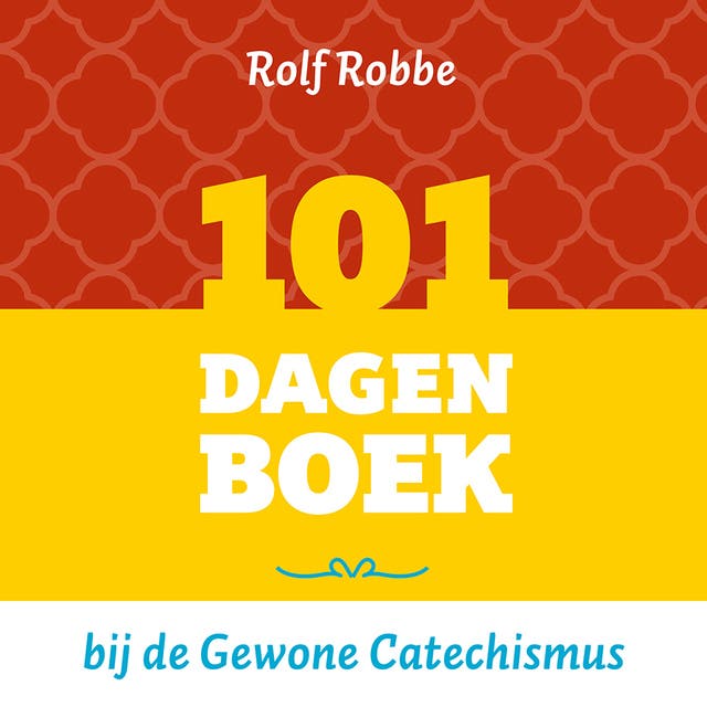 101 dagenboek bij de Gewone Catechismus – omslag van het luisterboek van Rolf Robbe