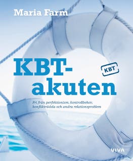 KBT-akuten : Fri från perfektionism, kontrollbehov, konflikträdsla och andra relationsproblem – omslag till ljudboken av Maria Farm