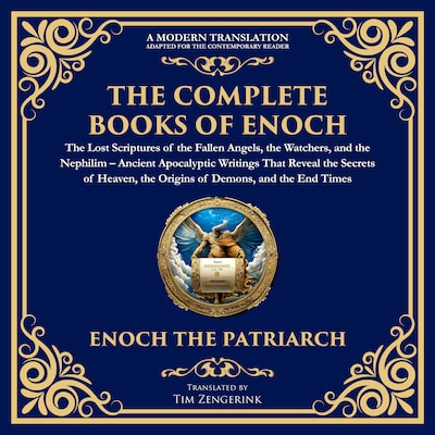 The Complete Books of Enoch – The Lost Scriptures of the Fallen Angels, the Watchers, and the Nephilim – omslag til lydbogen af Tim Zengerink, Enochic Scribes