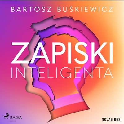 Zapiski inteligenta – okładka audiobooka, autor Bartosz Buśkiewicz