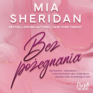 Bez pożegnania – okładka audiobooka, autor Mia Sheridan