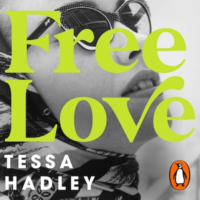 Free Love – omslag til lydbogen af Tessa Hadley