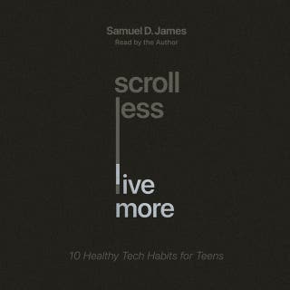 Scroll Less, Live More: 10 Healthy Tech Habits for Teens