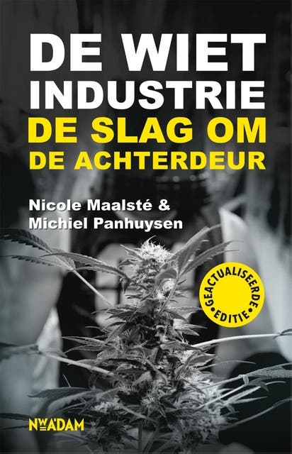De wietindustrie: de slag om de achterdeur – omslag van het luisterboek van Michiel Panhuysen,Nicole Maalste