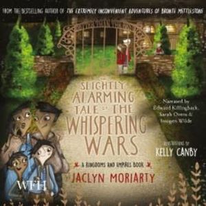The Slightly Alarming Tale of Whispering Wars – okładka audiobooka, autor Jaclyn Moriarty