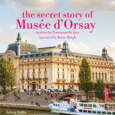 The Secret Story of the Musee d'Orsay – omslag til lydbogen af Emmanuelle Iger