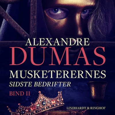 Musketerernes sidste bedrifter. Bind 2 – omslag til lydbogen af Alexandre Dumas