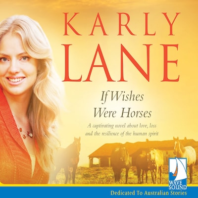 If Wishes Were Horses – omslag til lydbogen af Karly Lane