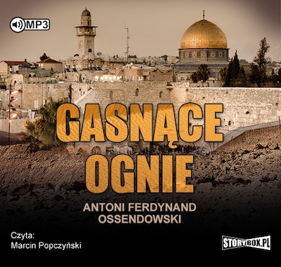 Gasnące ognie – okładka audiobooka, autor Antoni Ferdynand Ossendowski