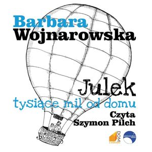 Julek tysiące mil od domu – okładka audiobooka, autor Barbara Wojnarowska