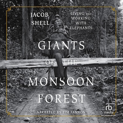 Giants of the Monsoon Forest – omslag til lydbogen af Jacob Shell
