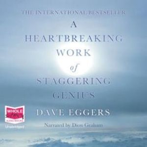 A Heartbreaking Work of Staggering Genius – okładka audiobooka, autor Dave Eggers