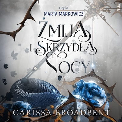 Żmija i skrzydła nocy – okładka audiobooka, autor Carissa Broadbent