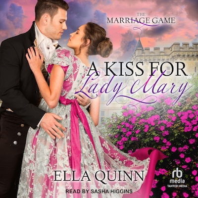 A Kiss for Lady Mary – omslag til lydbogen af Ella Quinn