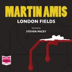 London Fields – okładka audiobooka, autor Martin Amis