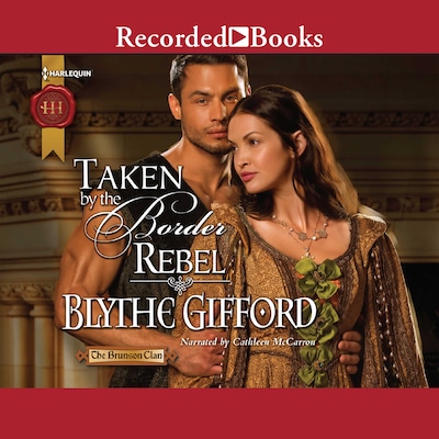 Taken by the Border Rebel – omslag til lydbogen af Blythe Gifford