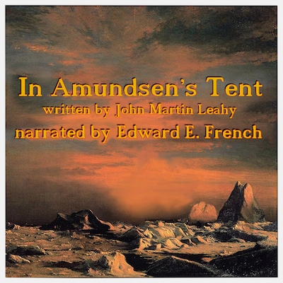 In Amundsen's Tent – omslag til lydbogen af John Martin Leahy