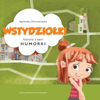 Wstydziołki – okładka audiobooka, autor Agnieszka Zimnowodzka
